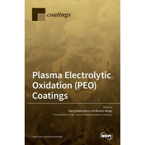 Plasma Electrolytic Oxidation (PEO) Coatings