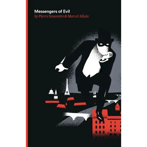 Messengers of Evil: Being the Third of the Series of Fantomas Detective Tales