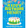 Happy Birthday Henry: The Big Birthday Activity Book: Personalized Books for Kids