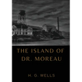 The Island of Dr. Moreau: the island of doctor moreau by H. G. Wells