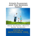 Estate Planning and The Modern Family: Old School Meets New School