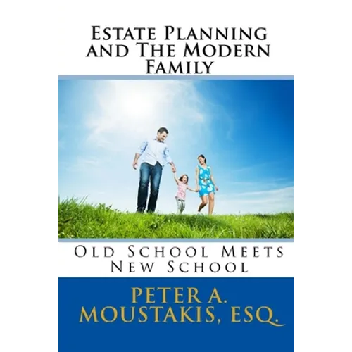 Estate Planning and The Modern Family: Old School Meets New School
