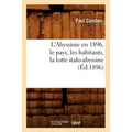 L'Abyssinie En 1896, Le Pays, Les Habitants, La Lutte Italo-Abyssine (Éd.1896)