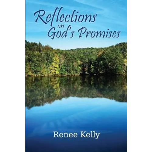 Reflections on God's Promises: A 10 Week Devotional and Bible Study - Paperback