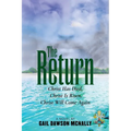 The Return: Christ Has Died, Christ Is Risen, Christ Will Come Again