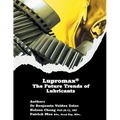 Lupromax(R) the Future of Lubricants