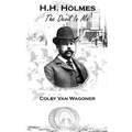 H.H. Holmes: The Devil In Me