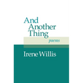 And Another Thing: Poems