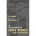 The Life and Adventures of John A. Murrell, the Great Western Land Pirate