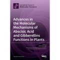 Advances in the Molecular Mechanisms of Abscisic Acid and Gibberellins Functions in Plants