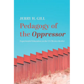 Pedagogy of the Oppressor: Experiential Education on the Us/Mexico Border