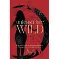 Unleash Her Wild