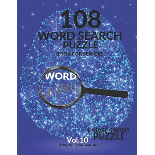108 Word Search Puzzle Book For Seniors Vol.10: 108 Large-Print Puzzles Exercise and Challenge Your Brain, Brain Games for Adults & Seniors