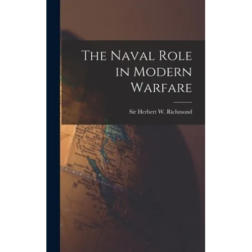 The Naval Role in Modern Warfare