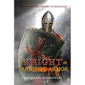 A Knight in Tarnished Armor