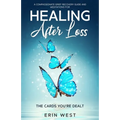 The Cards You're Dealt: A Compassionate Grief Recovery Guide and Meditations for Healing After Loss
