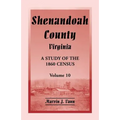 Shenandoah County, Virginia: A Study of the 1860 Census, Volume 10