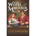When the Witch Met the Minotaur: A Cozy Fantasy Monster Romance