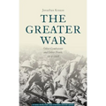 The Greater War: Other Combatants and Other Fronts, 1914-1918