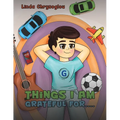 Things I Am Grateful For....