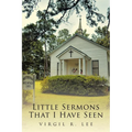 Little Sermons That I Have Seen