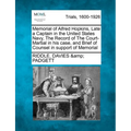 Memorial of Alfred Hopkins, Late a Captain in the United States Navy, the Record of the Court-Martial in His Case, and Brief of Counsel in Support of