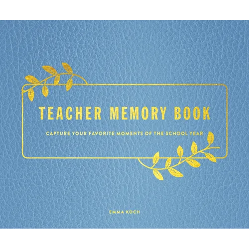 Teacher Memory Book: Capture Your Favorite Moments of the School Year