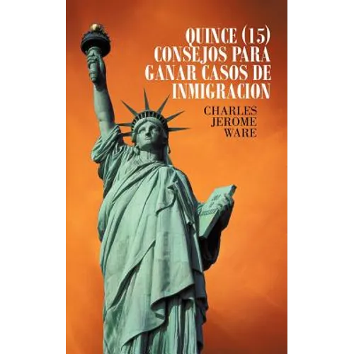 Quince (15) Consejos Para Ganar Casos de Inmigracion