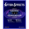 Adobe After Effects: A Complete Course and Compendium of Features