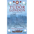 Discovering Tudor London: A Journey Back in Time