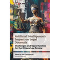 Artificial Intelligence's Impact on Legal Journals / Incidence de l'Intelligence Artificielle Sur Les Revues de Droit: Challenges and Opportunities fo