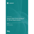 Sensor Data Fusion Analysis for Broad Applications