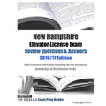 New Hampshire Elevator License Exam Review Questions & Answers 2016/17 Edition: Self-Practice Exercises focusing on the technical knowledge of the tra