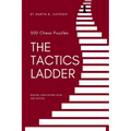 The Tactics Ladder - Master: 500 Chess Puzzles, 2400 Rating Level, 2nd Edition