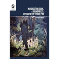 Mandelstam, Blok, and the Boundaries of Mythopoetic Symbolism