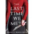 The Last Time We Met
