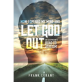 How I Opened My Mind and Let God Out: An Electrician's Road to Atheism