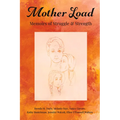 Mother Load:: Memoirs of Struggle and Strength