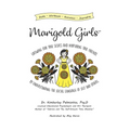 Marigold Girls: Growing Our True Selves and Nurturing True Friends By Understanding the Social Language of Self and Others