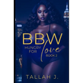 BBW Hungry for Love 2: A Hood Love Story