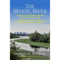 Mystic River - A Natural & Human History & Recreation Guide: including Winchester, Arlington, Cambridge, Medford, Malden, Somerville, Everett, Charles
