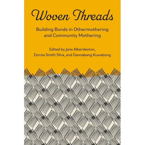 Woven Threads:: Building Bonds in Othermothering and Community Mothering
