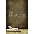 The Classroom: Encounter and Engagement