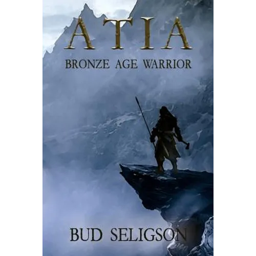 Atia: Bronze Age Warrior