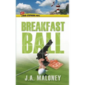 Breakfast Ball: A Brad Stephens Novel