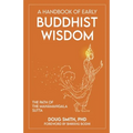 A Handbook of Early Buddhist Wisdom: The Path of the Mahāmaṅgala Sutta