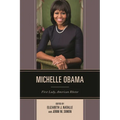Michelle Obama: First Lady, American Rhetor