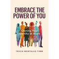 Embrace the Power of You: Owning Your Identity at Work