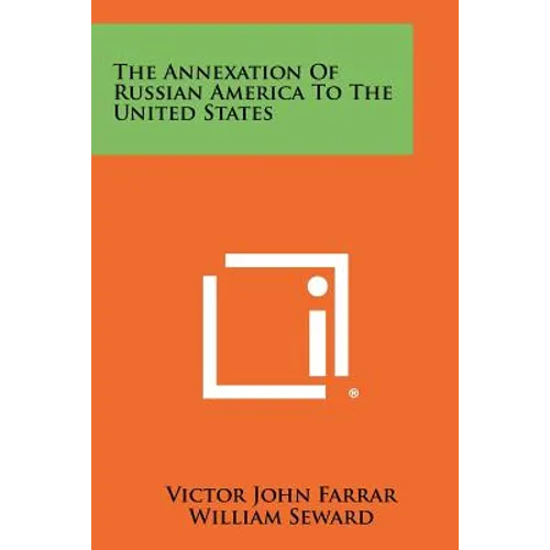 The Annexation of Russian America to the United States
