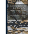 Illustrations Of The Rock-cut Temples Of India: Selected From The Best Examples Of The Different Series Of Caves At Ellora, Ajunta, Cuttack, Salsette,